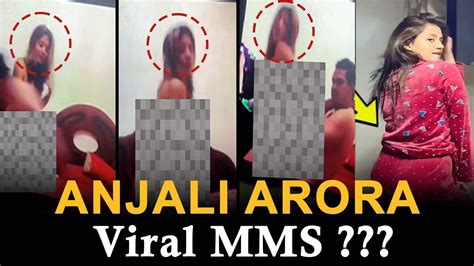 anjali arora mms vedio|Anjali Arora breaks Silence over ‘Explicit Video’